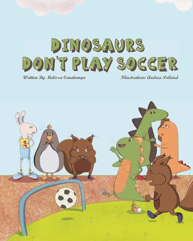 Front cover_Dinosaurs Don't Play Soccer