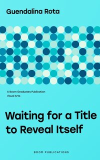 Front cover_Waiting for a Title to Reveal Itself
