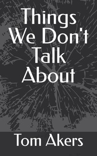 Front cover_Things We Don't Talk About
