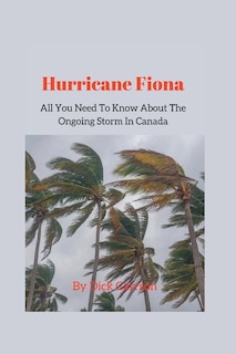 Front cover_Hurricane Fiona; All You Need To Know About The Ongoing Storm In Canada