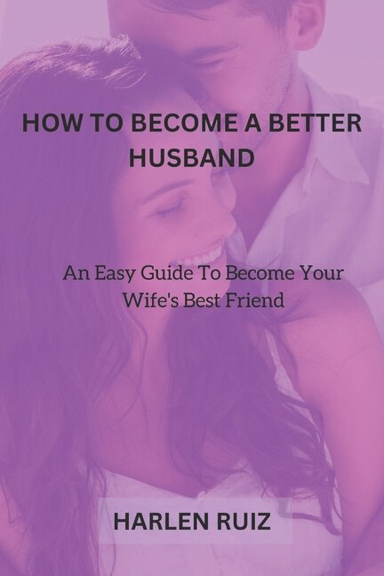 Front cover_How to Become a Better Husband