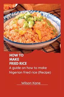 Front cover_How to make Fried Rice