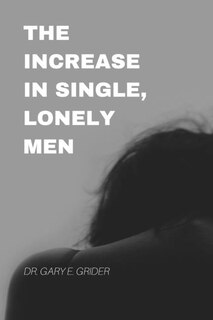 The Increase In Single, Lonely Men