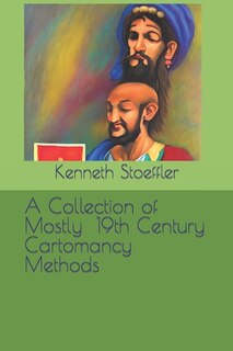 Couverture_A Collection of Mostly 19th Century Cartomancy Methods