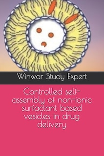 Couverture_Controlled self-assembly of non-ionic surfactant based vesicles in drug delivery