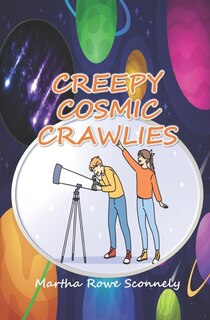 Creepy Cosmic Crawlies