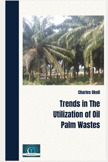 Front cover_Trends In The Utilization Of Oil Palm Wastes