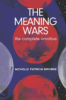 Front cover_The Meaning Wars Complete Omnibus