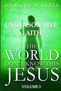 Front cover_The World Don't Know this Jesus, Volume Three