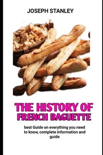 Front cover_The history of French baguette