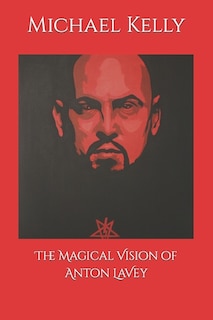 The Magical Vision of Anton LaVey