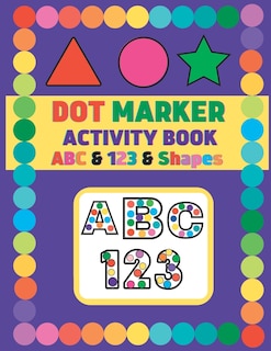 Dot Marker Activity Book ABC: Bingo Marker Activity Book