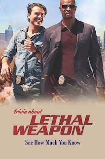 Couverture_Trivia about Lethal Weapon