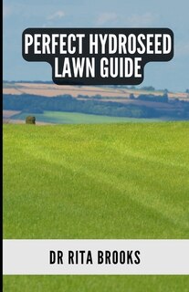 Front cover_The Perfect Hydroseed Lawn Guide