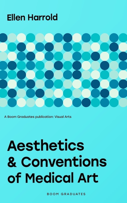 Aesthetics and Conventions of Medical Art