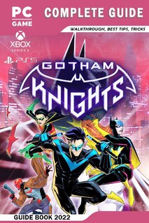 Front cover_Gotham Knights Complete Guide - Walkthrough, Best Tips, Tricks And More!