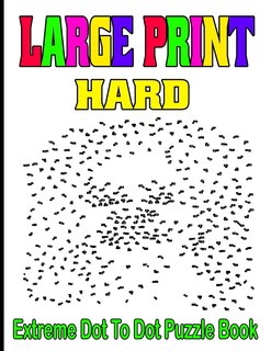 Couverture_Large Print Hard Extreme Dot To Dot Puzzle Book