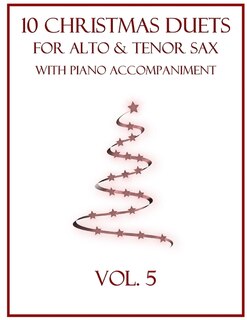 Front cover_10 Christmas Duets for Alto and Tenor Sax with Piano Accompaniment