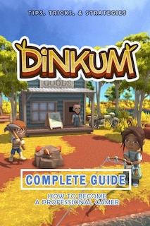 Front cover_Dinkum Complete Guide