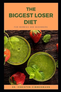 Front cover_The Biggest Loser Diet for Newbies and Beginners