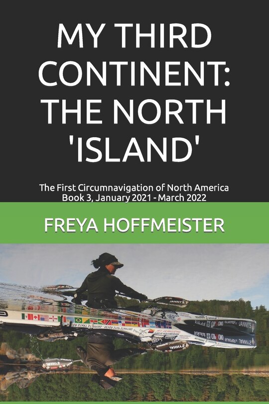 My Third Continent: THE NORTH 'ISLAND': The First Circumnavigation of North America Book 3