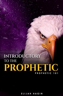 Front cover_Introductory To The Prophetic