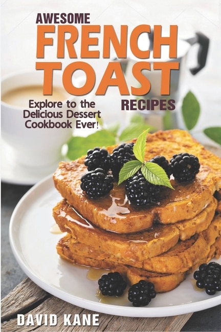 Front cover_Awesome French Toast recipes