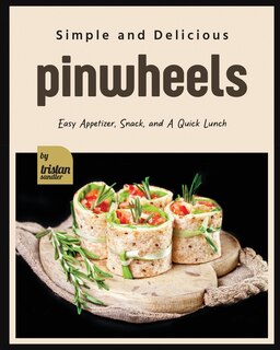 Front cover_Simple and Delicious Pinwheels