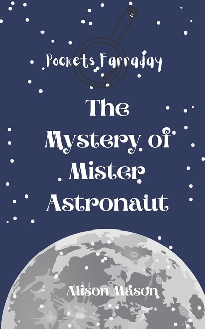 Front cover_Pockets Farraday and the Mystery of Mr. Astronaut
