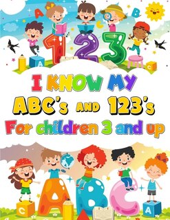 Couverture_I Know my ABC's & 123's Coloring book, Activity Book for Children 3 & Up