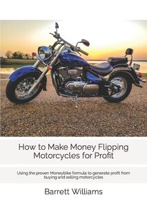 Front cover_How to Make Money Flipping Motorcycles for Profit