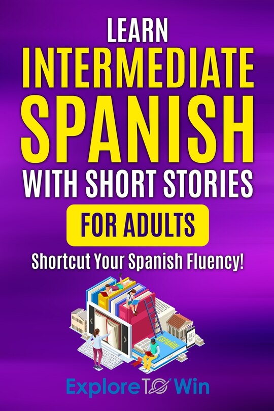 Couverture_Learn Intermediate Spanish with Short Stories for Adults
