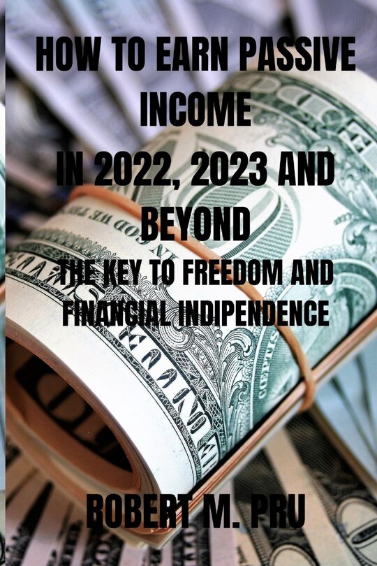 Couverture_How to Earn Passive Income in 2022, 2023 and Beyond