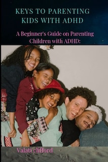 Couverture_Keys to Parenting Kids with ADHD