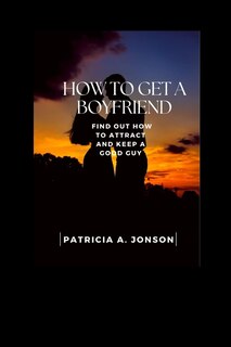 Front cover_How get a boyfriend