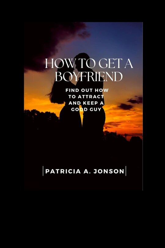 Front cover_How get a boyfriend