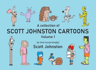 Couverture_A Collection of Scott Johnston Cartoons  - Volume 1