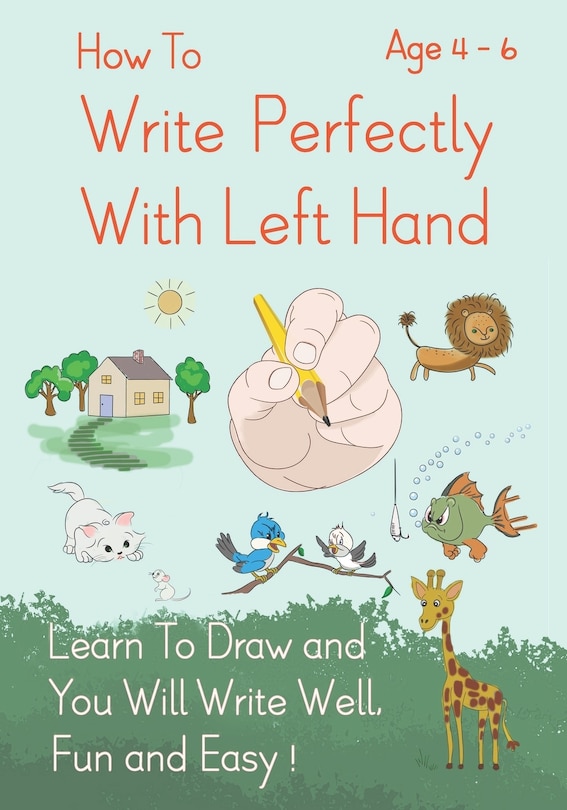 How To Write Perfectly With Left Hand, Learn To Draw and You Will Write Well, Fun and Easy! Age 4-6