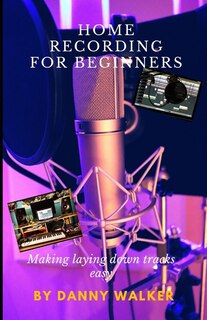 Couverture_Home Recording For Beginners