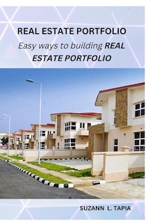 Modern Real Estate Portfolio: Easy ways to building real estate portfolio