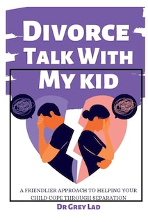 Front cover_Divorce Talk with My Kid