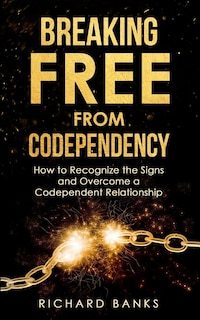 Front cover_Breaking Free from Codependency