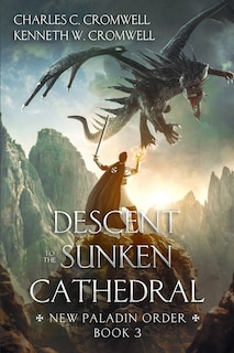 Descent to the Sunken Cathedral: New Paladin Order Book 3