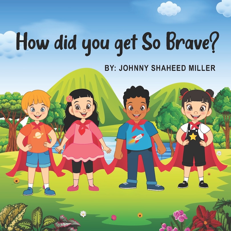 How did you get so Brave?