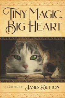 Front cover_Tiny Magic, Big Heart