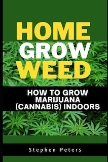 Front cover_How To Grow Marijuana (Cannabis) Indoor