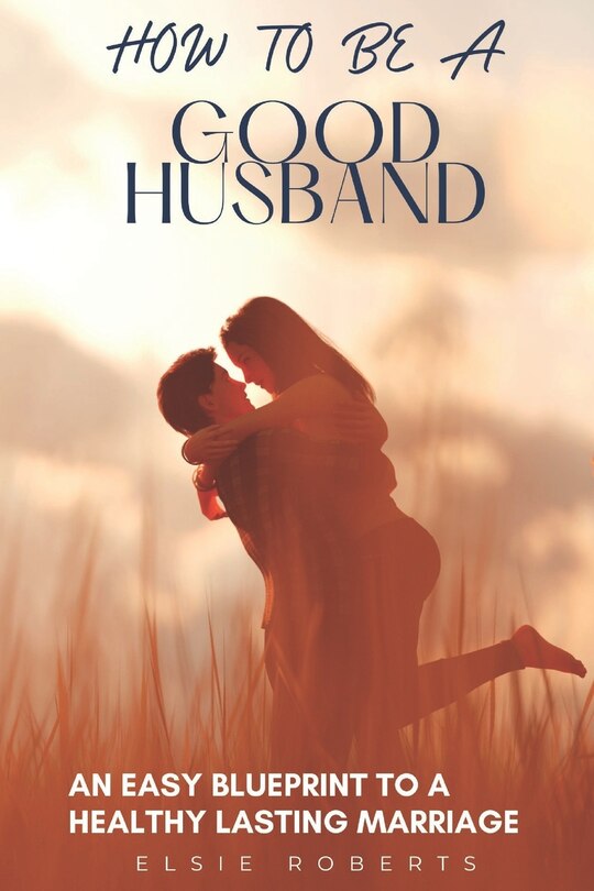 Front cover_How To Be A Good Husband