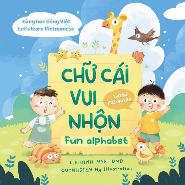 Chữ Cái Vui Nhộn Fun Alphabet: Cùng Học Tiếng Việt Let's Learn Vietnamese