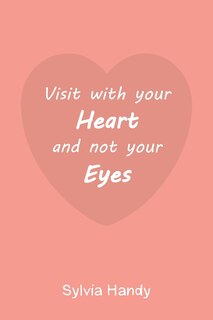 Front cover_Visit with your Heart and not your Eyes