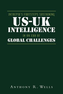 Couverture_Intrepid's Footsteps Sustaining US-UK Intelligence in an Era of Global Challenges